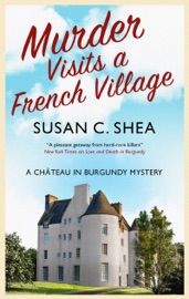Murder Visits a French Village - Susan C. Shea