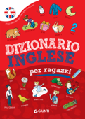 Dizionario inglese per ragazzi - Margherita Giromini