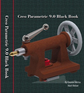 Creo Parametric 9.0 Black Book by Gaurav Verma