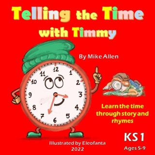 Telling the Time with Timmy by Mike Allen