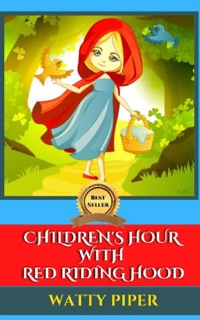 CHILDREN HOURE WITH RED RIDING HOOD by Watty Piper