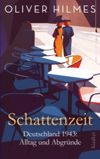 Schattenzeit by Oliver Hilmes