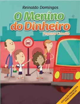 Read: Book O Menino do Dinheiro - Pequeno Cidadão