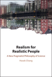 Realism for Realistic People by Hasok Chang