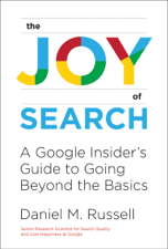 The Joy of Search - Daniel M. Russell Cover Art