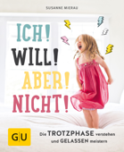 Ich! Will! Aber! Nicht! - Susanne Mierau