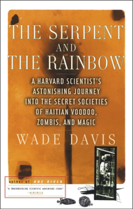 The Serpent and the Rainbow - Wade Davis Cover Art