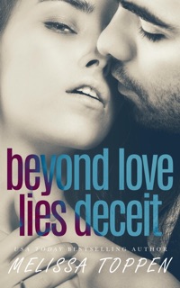 Beyond Love Lies Deceit by Melissa Toppen