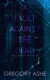 A Fault against the Dead by Gregory Ashe