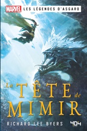 Marvel Les Légendes d'Asgard - La Tête de Mimir - Richard Lee Byers