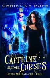 Caffeine Before Curses - Christine Pope