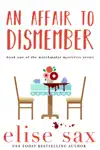 An Affair to Dismember by Elise Sax Book Summary, Reviews and Downlod