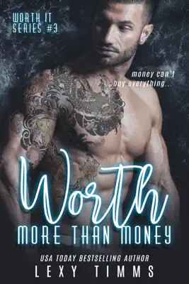 Worth More Than Money by Lexy Timms book