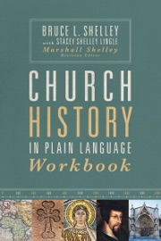 Church History in Plain Language Workbook - Bruce Shelley, Stacey Shelley Lingle & Marshall Shelley