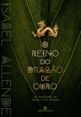 Capa do livro O Reino do Dragão de Ouro de Isabel Allende