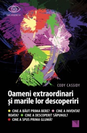 Oameni extraordinari și marile lor descoperiri - Cody Cassidy