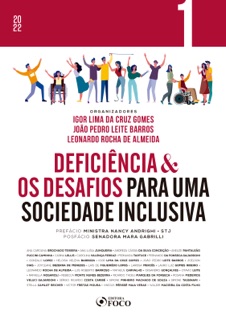 Deficiência & os desafios para uma sociedade inclusiva - Vol 01 by Ana Carolina Brochado Teixeira, Ana Luísa Junqueira, Andreza Cássia da Silva Conceição, Anelize Pantaleão Puccini Caminha, Carina Lellis, Carolina Valença Ferraz, Fernanda Tartuce, Fernando da Fonseca Gajardoni, Gonzalo Lopez, Heloisa Helena Barboza, Igor Lima da Cruz Gomes, João Pedro Leite Barros, Joelson Dias, Joyceane Bezerra de Menezes, Laís de Figueirêdo Lopes, Larissa Mercês, Lauro Luiz Gomes Ribeiro, Leonardo Rocha de Almeida, Luís Roberto Barroso, Matheus Carvalho, Oksandro Gonçalves, otavio leite, Rafaella Nogaroli, Rebecca Monte Nunes Bezerra, Ricardo Tadeu Marques da Fonseca, Rosana Medeiros Veluci Gajardoni, Sérgio Ricardo Costa Caribé, Simone Pinheiro Machado de Souza, Simone Tassinari, Stella Camlot Reicher, Victor Freitas Moura, Vinícius Périssé Maia Veras & Waldir Macieira da Costa Filho