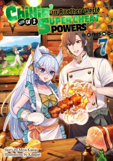 Chillin’ in Another World with Level 2 Super Cheat Powers: Volume 7 (Light Novel) by Miya Kinojo