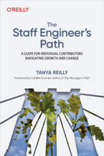 The Staff Engineer's Path - Tanya Reilly Cover Art
