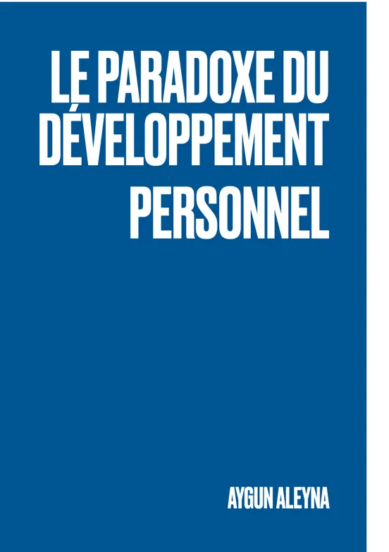 Le paradoxe du développement personnel