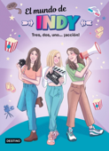 El Mundo de Indy. Tres, dos, uno... ¡acción! - El mundo de Indy