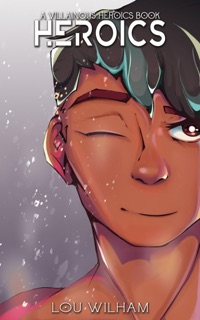 Heroics by Lou Wilham