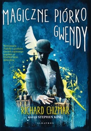 Magiczne piórko Gwendy - Richard Chizmar