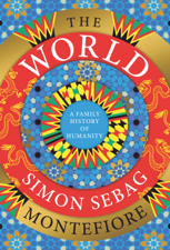 The World - Simon Sebag Montefiore Cover Art