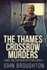Book The Thames Crossbow Murders