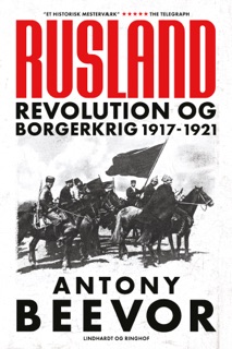 Rusland - Revolution og borgerkrig 1917-1921 by Antony Beevor