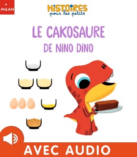 Le cakosaure de Nino Dino by Thierry Bedouet & Mim