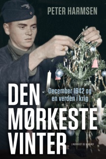Den mørkeste vinter - December 1942 og en verden i krig by Peter Harmsen