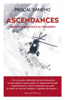 Ascendances - Histoire(s) de secours en hélicoptère - Pascal Sancho