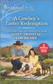 A Cowboy's Easter Redemption - Janet Tronstad & Lois Richer