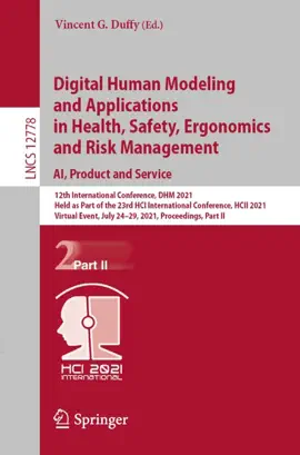 Read: Digital Human Modeling and Applications in Health, Safety, Book Ergonomics and Risk Management. AI, Product and Service