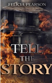 Tell The Story by Felicia Pearson