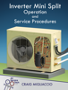 Inverter Mini Split Operation and Service Procedures - Craig Migliaccio