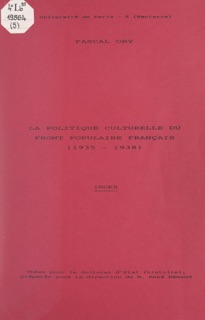 La politique culturelle du Front populaire français (1935-1938) by Pascal Ory