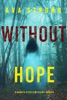 Book Without Hope (A Dakota Steele FBI Suspense Thriller—Book 5)