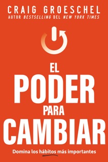 El poder para cambiar by Craig Groeschel