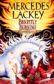 Brightly Burning by Mercedes Lackey