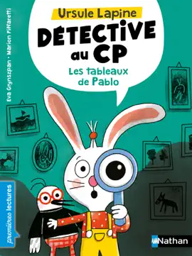 Read: Ursule Lapine, détective CP : Les tableaux de Pablo Book - Premières lectures - Dès 6 ans