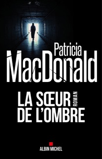 La Soeur de l'ombre by Patricia Mac Donald & Nicole Hibert