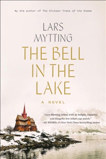 The Bell in the Lake by Lars Mytting & Deborah Dawkin