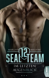 SEAL Team 12 - Im letzten Augenblick - Marliss Melton & Ralf Schmitz