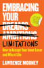 Embracing Your Limitations - Lawrence Mooney