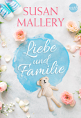 Susan Mallery - Liebe und Familie - Susan Mallery