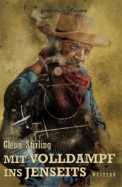 Mit Volldampf ins Jenseits - Glenn Stirling