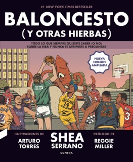 Baloncesto (y otras hierbas) by Shea Serrano