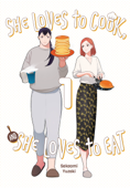 She Loves to Cook, and She Loves to Eat, Vol. 1 - Sakaomi Yuzaki